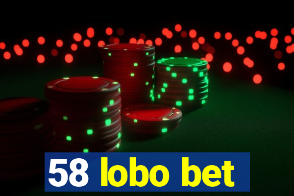 58 lobo bet